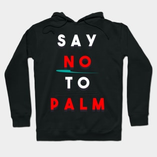 No to Palm oil Hoodie